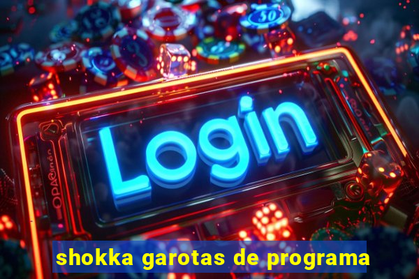 shokka garotas de programa